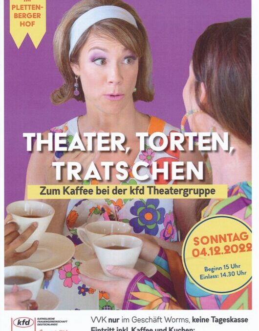 kfd NK läd ein zu „Theater, Torten, Tratschen“