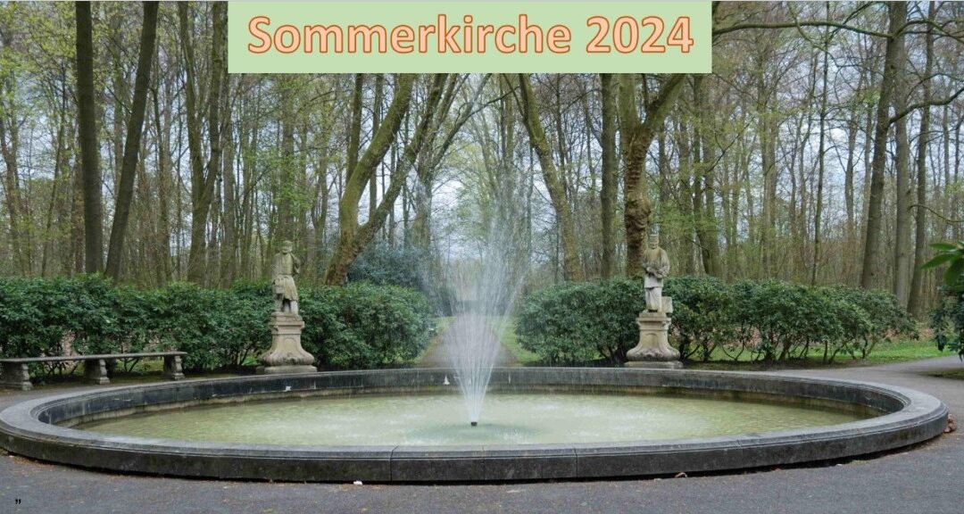 Sommerkirche – Stille und Achtsamkeit am Brunnen